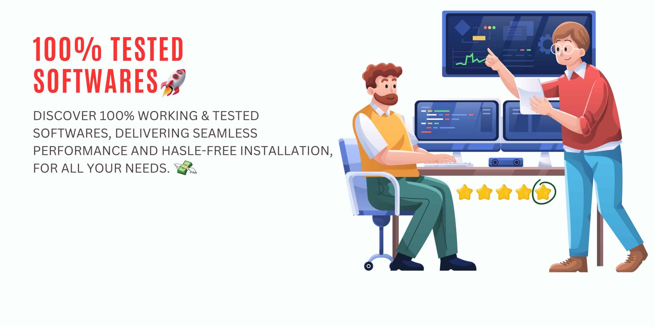 100% Tested Softwares